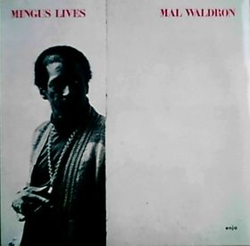 <i>Mingus Lives</i> live album by Mal Waldron