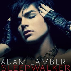 <span class="mw-page-title-main">Sleepwalker (Adam Lambert song)</span> 2011 single by Adam Lambert