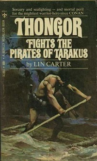 <i>Thongor Fights the Pirates of Tarakus</i> 1970 novel by Lin Carter