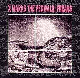 <i>Freaks</i> (X Marks the Pedwalk album) album by X Marks the Pedwalk