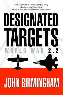 <i>Designated Targets</i> 2005 novel by John Birmingham