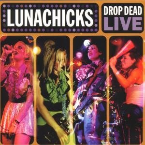 <i>Drop Dead Live</i> 1998 live album by Lunachicks