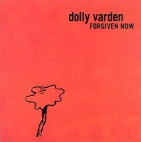 <i>Forgiven Now</i> 2002 studio album by Dolly Varden