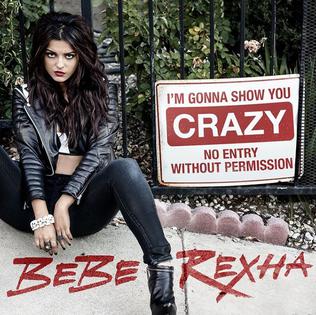 Bebe Rexha I M Gonna Show You Crazy Lyrics Lyrics Com