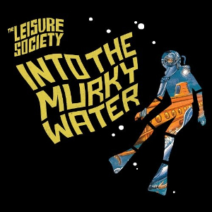 <i>Into the Murky Water</i> 2011 studio album by The Leisure Society