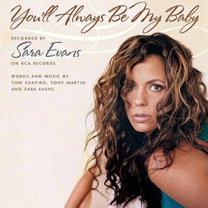 <span class="mw-page-title-main">You'll Always Be My Baby</span> 2006 single by Sara Evans