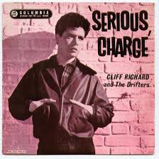 <i>Serious Charge</i> (EP) 1959 EP by Cliff Richard and The Drifters