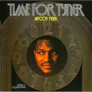 <i>Time for Tyner</i> 1969 studio album by McCoy Tyner