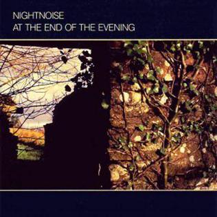 <i>At the End of the Evening</i> 1988 studio album by Nightnoise