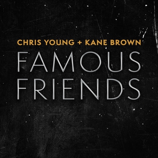 Famous Friends 2020 single by Chris Young and Kane Brown