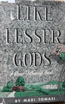 <i>Like Lesser Gods</i> 1949 novel by Mari Tomasi