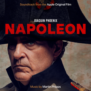 <i>Napoleon</i> (soundtrack) 2023 film score by Martin Phipps