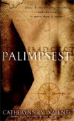 <i>Palimpsest</i> (novel) 2009 novel by Catherynne M. Valente