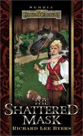 <i>The Shattered Mask</i> book by Richard Lee Byers