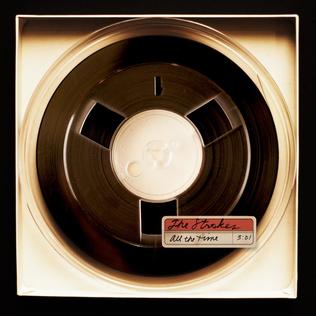 <span class="mw-page-title-main">All the Time (The Strokes song)</span> 2013 single by the Strokes