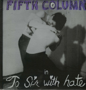 <i>To Sir With Hate</i> 1985 studio album by Fifth Column