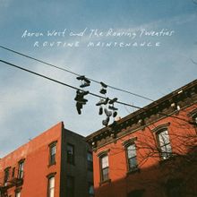 <i>Routine Maintenance</i> (album) 2019 studio album by Aaron West and the Roaring Twenties