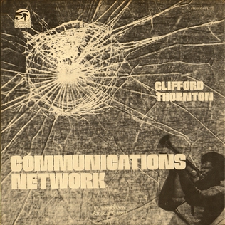 <i>Communications Network</i> (album) 1972 live album by Clifford Thornton