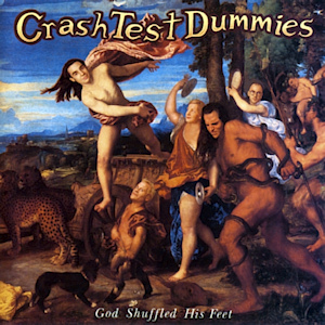 File:Crash Test Dummies - God Shuffled His Feet.jpg