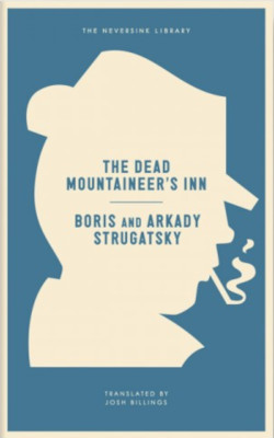 <i>Dead Mountaineers Hotel</i> 1970 novel by Arkady and Boris Strugatsky