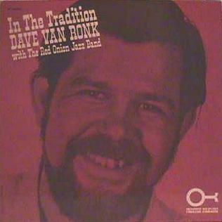 <i>In the Tradition</i> (Dave Van Ronk album) album by Dave Van Ronk