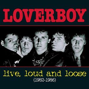 <i>Live, Loud and Loose</i> 2001 live album by Loverboy