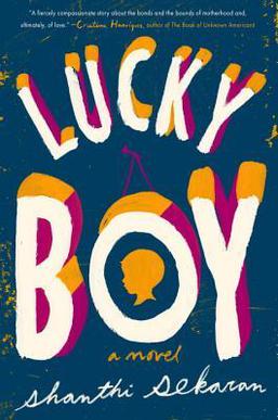 <i>Lucky Boy</i> (novel) 2017 novel written by Shanthi Sekaran