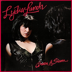 <i>Queen of Siam</i> (Lydia Lunch album) 1980 studio album by Lydia Lunch