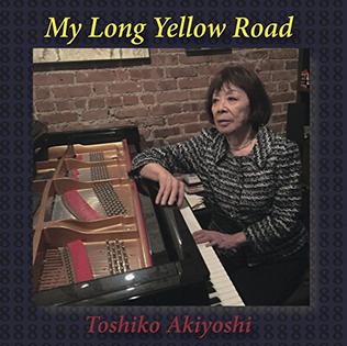 <i>My Long Yellow Road</i> 2017 studio album by Toshiko Akiyoshi