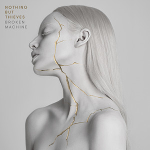 <i>Broken Machine</i> (album) 2017 studio album by Nothing but Thieves