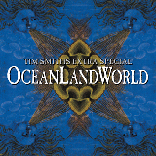 <i>Tim Smiths Extra Special OceanLandWorld</i> 1995 studio album by Tim Smith