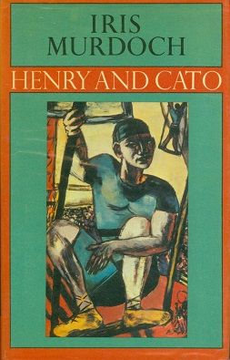 <i>Henry and Cato</i> Novel by Iris Murdoch