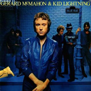 <i>Blue Rue</i> 1981 studio album by Gerard McMahon & Kid Lightning