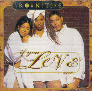 <span class="mw-page-title-main">If You Love Me (Brownstone song)</span> 1994 single by Brownstone