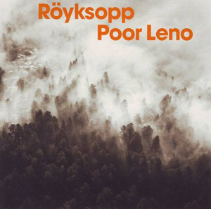 Poor Leno 2001 single by Röyksopp