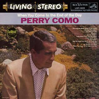 <i>When You Come to the End of the Day</i> 1958 studio album by Perry Como