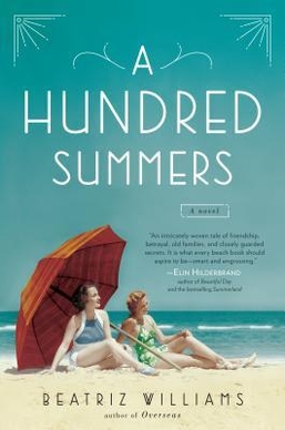 <i>A Hundred Summers</i> 2013 historical fiction novel by Beatriz Williams