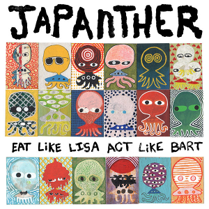 <i>Eat Like Lisa Act Like Bart</i> 2013 studio album by Japanther