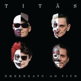 <i>Nheengatu ao Vivo</i> 2015 live album by Titãs