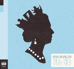 <i>Nice, Nice, Very Nice</i> 2009 studio album by Dan Mangan