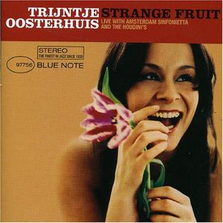 <i>Strange Fruit</i> (Trijntje Oosterhuis album) 2004 live album by Trijntje Oosterhuis