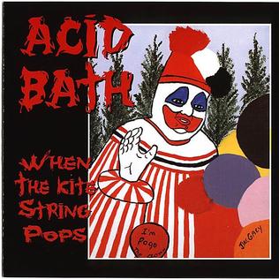 File:Acid Bath - When The Kite String Pops.jpg