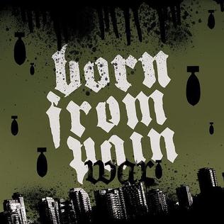 <i>War</i> (Born from Pain album) 2006 studio album by Born from Pain