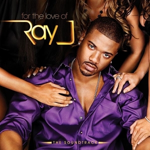 For the Love of Ray J (Ray J album - cover art).jpg