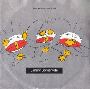 <span class="mw-page-title-main">Read My Lips (Enough Is Enough)</span> 1989 single by Jimmy Somerville