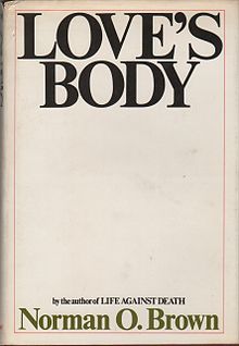 <i>Loves Body</i> 1966 book by Norman O. Brown