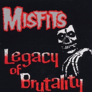 File:Misfits - Legacy of Brutality cover.jpg