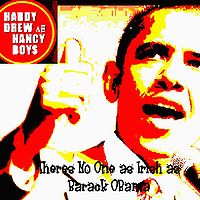 Theres No One as Irish as Barack OBama 2008 single by Hardy Drew & The Nancy Boys