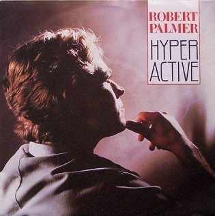 File:Robert Palmer Hyperactive 1986 Single Cover.jpg