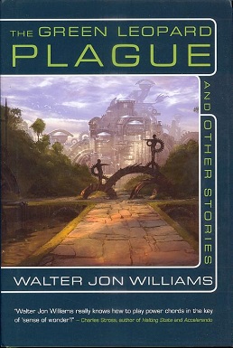 <i>The Green Leopard Plague</i> Short story by Walter Jon Williams